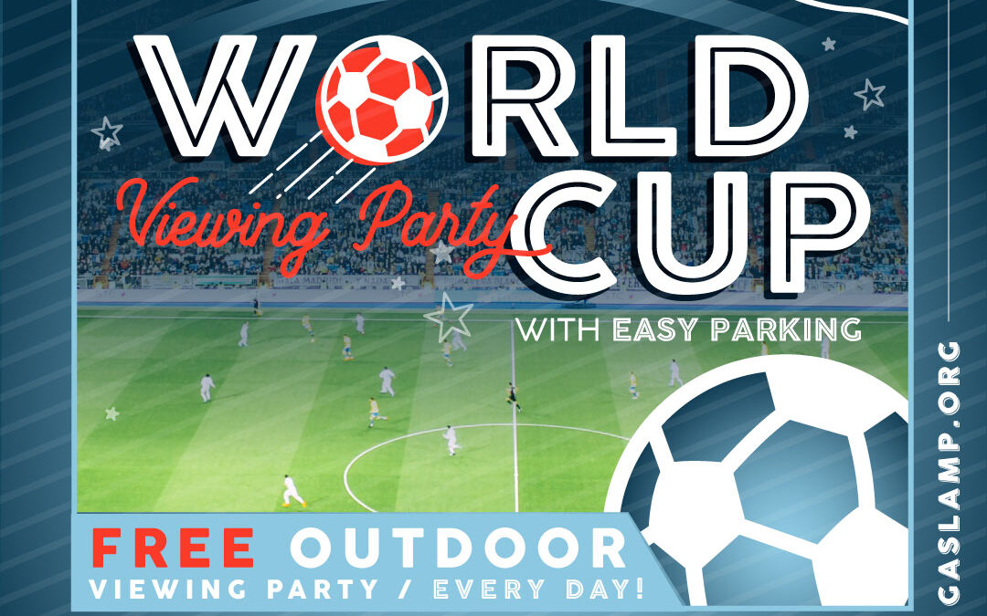 Gaslamp World Cup Viewing Party