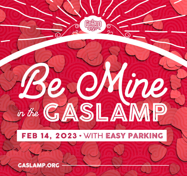 Gaslamp Quarter Valentine’s Day Celebration 2023