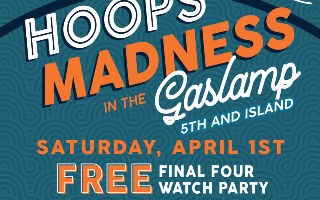 Gaslamp Quarter Hoops FREE Viewing Party
